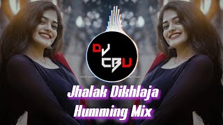 JHALAK DIKHLAJA  HUMMING MIX  DJ CBU  DJ RANJIT  DJ ASHIS [upl. by Airod396]