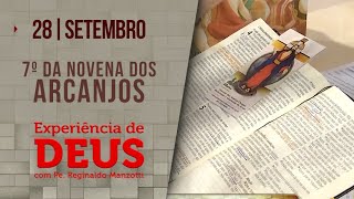 Experiência de Deus  280923  7º NOVENA DOS ARCANJOS PADRE REGINALDO MANZOTTI [upl. by Theda575]