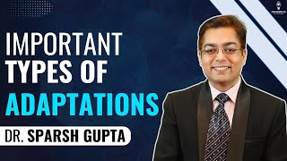 Important Types of Adaptations with Dr Sparsh Gupta cerebellumacademy neetpg fmge [upl. by Hock233]