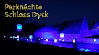 Parknächte  Das Lichtfestival Schloss Dyck 2018 [upl. by Eimoan]