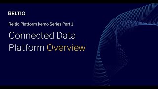 Reltio Platform Demo Series  Part 1 Platform Overview [upl. by Otrebogad]