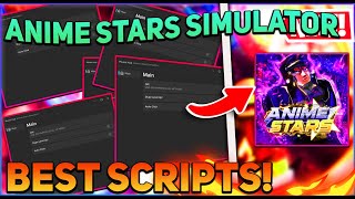 Anime Stars Simulator Script GUI  Hack Auto Farm Dupe Level Teleports And More PASTEBIN 2024 [upl. by Hoeg]