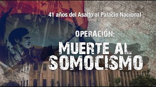 Toma del Palacio Nacional de Nicaragua hazaña histórica del Frente Sandinista [upl. by Azyl]