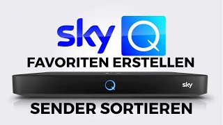 SKY Q Sender sortieren amp Favoriten erstellen [upl. by Shrier]