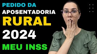 Como fazer o pedido da aposentadoria rural 2024 pelo MEU INSS [upl. by Gwenette]