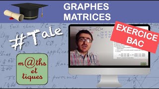 Graphes matrices Ex Bac  Terminale  Maths expertes [upl. by Goss]