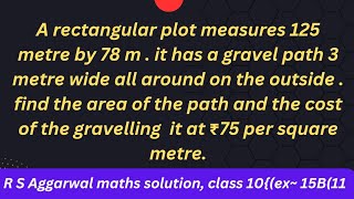 A rectangular plot measures 125 metre by 78 m  it has a gravel path 3 metre wide all around [upl. by Kremer]