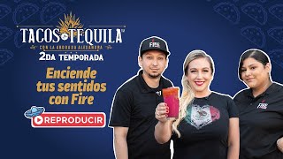 T2 E13 🤩 Enciende tus sentidos con Fire Tacos en 🔥 TacosyTequila ™ 🌮 [upl. by Akkeber]