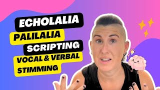 Autistic Speech Patterns  Autism and Echolalia Palilalia Scripting Vocal and Verbal Stimming [upl. by Malloch288]