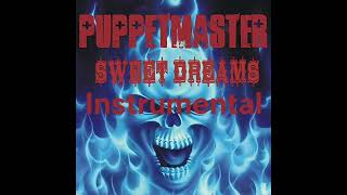 Puppetmaster  Sweet Dreams Instrumental Much better version here qvexilbermusic [upl. by Gnah305]