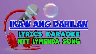 Ikaw ang dahilan karaoke  lyrics nyt lumenda  Filester R Walter [upl. by Rand220]