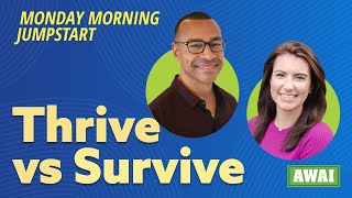 MONDAY MOTIVATION FOR WRITERS Episode 90 Thrive vs Survive [upl. by Mumford]