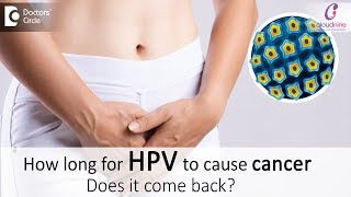 HPV amp Cancer Risk  How long HPV takes to cause Cervical Cancer amp Recurrence Dr Sapna Lulla of C9 [upl. by Ayvid31]