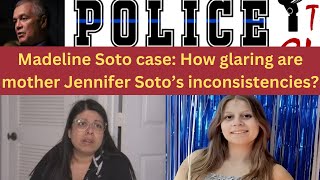 Madeline Soto How glaring are mother Jennifer Sotos inconsistencies [upl. by Alimhaj]