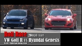 VW Golf R vs Hyundai Genesis Roll Race [upl. by Opalina]