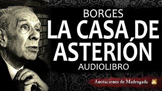 Borges Audiolibro  La casa de Asterión [upl. by Ikairik482]