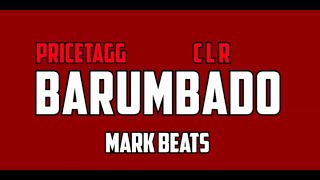 BARUMBADO  Pricetagg CLR Official Lyric Video [upl. by Effy765]