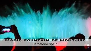 Magic Fountain of Montjuic  Barcelona Spain [upl. by Latia9]