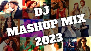 NON STOP PARTY MASHUP DJ MIX SONGS LATEST 2023  BEST OF BOLLYWOOD PUNJABI DJ REMIXES DANCE MUSIC [upl. by Tor367]