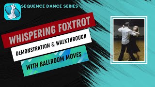 Whispering Foxtrot Sequence Dance Instruction [upl. by Icul]