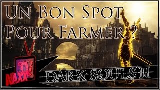 Dark Soul 3 Ou farmer des Ames Dark Soul 3 [upl. by Ardnuyek634]