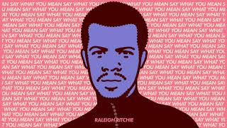 Raleigh Ritchie  Say What You Mean [upl. by Oaht]