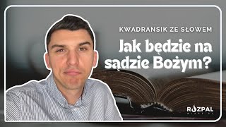 Kwadransik ze Słowem 471  Jak będzie na sądzie Bożym [upl. by Lemuel]