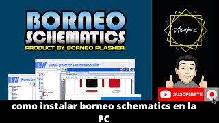 Como instalar borneo schematics en la PC 2022 Windows 11 🖥 [upl. by Ailugram]