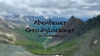 Abenteuer Großglockner via Normalweg Dokumentation [upl. by Landing22]