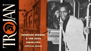 Desmond Dekker amp The Aces  quotIsraelitesquot Official Audio [upl. by Edik]