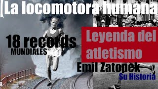 La LOCOMOTORA humana  Historia de Emil Zatopek [upl. by Wilkison]