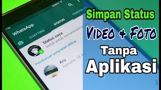 Cara Simpan Status Video amp Foto WhatsApp Tanpa Aplikasi Tambahan [upl. by Annawt]