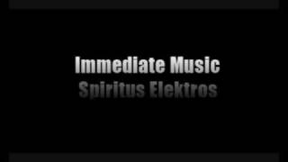 Immediate Music  Spiritus Elektros HQ [upl. by Jones]