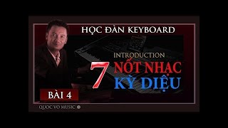 HỌC ĐÀN KEYBOARD BÀI 4  7 Nốt Nhạc Kỳ Diệu [upl. by Karilynn]