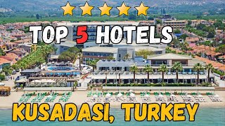 TOP 5 All Inclusive Resorts in Kusadasi Turkey for Your Next Vacation [upl. by Ttennej969]