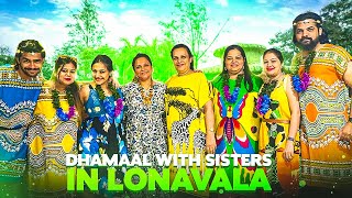 Sisters ने Lonavla में मचा दिया  Vlog No  103 [upl. by Nylla]