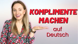 KOMPLIMENTE machen  auf Deutsch  Learn German Fast [upl. by Cirred]