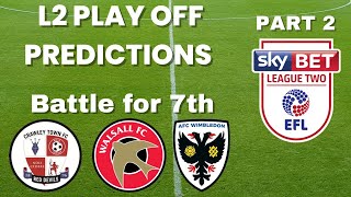 L2 Playoff Predictions  Battle for 7th  Part 2 [upl. by Hilaire]