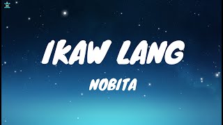 Nobita  Ikaw Lang Lyrics [upl. by Yendyc]