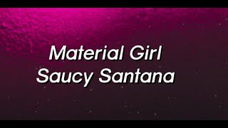 Material Girl  Saucy Santana Lyrics tiktok bass boosted song [upl. by Cirdet]