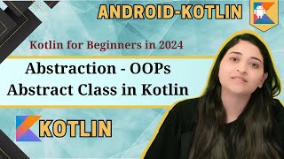 Abstract Class amp Method Abstraction in Kotlin 2024  Tutorials for Beginners [upl. by Paradies770]