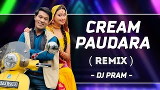 Cream Paudara Remix DJ PRAM  Rakesh Khanwal Maya Upadhyay  Latest Kumauni Remix Song 2023 [upl. by Jeramie442]