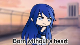 Born without a heart  GLMV •itsfunneh• [upl. by Kaylil689]