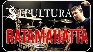 SEPULTURA  Ratamahatta  Drum Cover [upl. by Micheline]