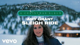 Amy Grant  Sleigh Ride Lyric Video [upl. by Ahseek40]