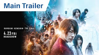 RUROUNI KENSHIN THE FINAL – Official Main Trailer [upl. by Arbmat]