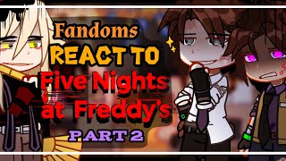 Fandoms React to Each Other  FNaF pt 2  My AU [upl. by Kcirred889]