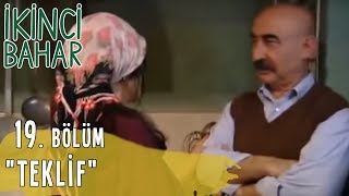 İkinci Bahar 19 Bölüm Tek Parça quotTeklifquot [upl. by Nivag780]