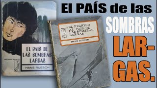 📚 El País de las Sombras Largas  Recordando la novela de Hans Ruesch [upl. by Karab]