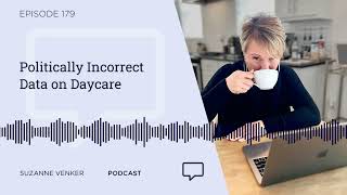 179 Politically Incorrect Data on Daycare [upl. by Inahet]